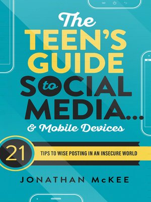 cover image of The Teen's Guide to Social Media... and Mobile Devices
